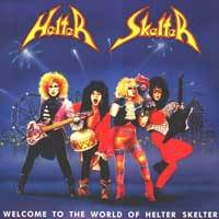 Helter Skelter (GER) : Welcome to the World of Helter Skelter